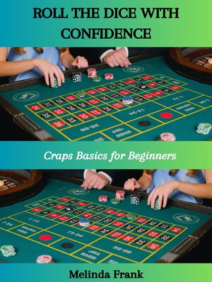 cover image of ROLL THE DICE WITH CONFIDENCE